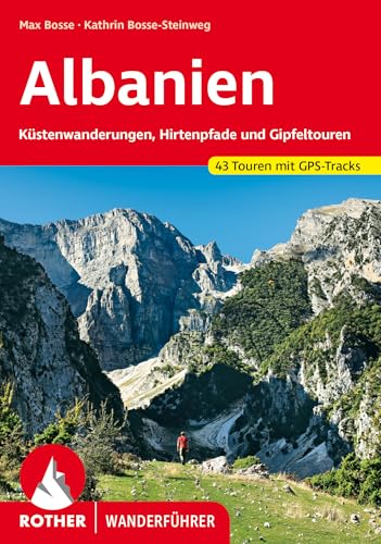 Albanien: Küstenwanderungen, Hirtenpfade und Gipfeltouren. 44 Touren mit GPS-Tracks (Rother Wanderführer)