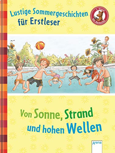 Lustige Sommergeschichten für Erstleser: Von Sonne, Strand und hohen Wellen. Der Bücherbär: Lustige Sommergeschichten für Erstleser. Lea und die ... das Seeungeheuer; Seepferdchen-Geschichten