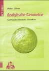 Theoria Cum Praxi 2001: 11.-13. Schuljahr - Grundkurs - Analytische Geometrie: Schülerbuch: Gymnasiale Oberstufe Grundkurs, Lehrbuch