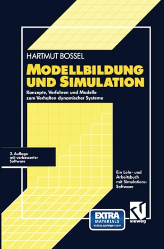 Modellbildung und Simulation: Konzepte, Verfahren und Modelle zum Verhalten dynamischer Systeme. Ein Lehr- und Arbeitsbuch