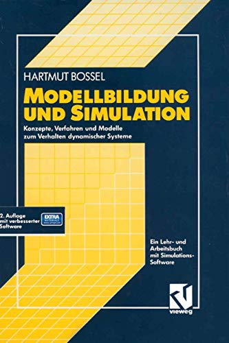 Modellbildung und Simulation: Konzepte, Verfahren und Modelle zum Verhalten dynamischer Systeme. Ein Lehr- und Arbeitsbuch von Vieweg+Teubner Verlag