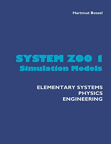 System Zoo 1 Simulation Models: Elementary Systems, Physics, Engineering