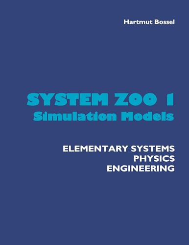 System Zoo 1 Simulation Models: Elementary Systems, Physics, Engineering