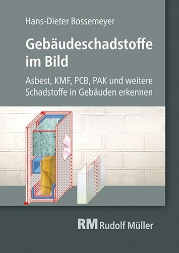 Gebäudeschadstoffe im Bild: Asbest, KMF, PCB, PAK und weitere Schadstoffe in Gebäuden erkennen Gebäudeschadstoffe im Bild: Asbest, KMF, PCB, PAK und weitere Schadstoffe in Gebäuden erkennen
