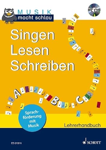 Singen Lesen Schreiben: Sprachförderung mit Musik. Lehrerband mit CD. (Musik macht schlau)