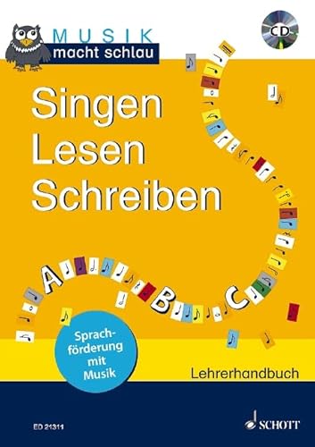 Singen Lesen Schreiben: Sprachförderung mit Musik. Lehrerband mit CD. (Musik macht schlau) von Schott Music Distribution