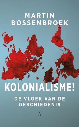Kolonialisme!: de vloek van de geschiedenis von Athenaeum