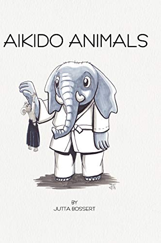 Aikido Animals: An illustrated safari through Aikido stereotypes Aikido Animals: An illustrated safari through Aikido stereotypes von tredition