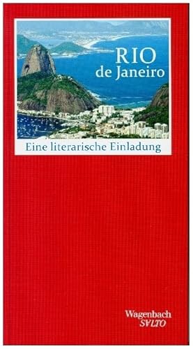 Rio de Janeiro - Eine literarische Einladung: Eine literarische Einladung Rio de Janeiro - Eine literarische Einladung: Eine literarische Einladung von Verlag Klaus Wagenbach