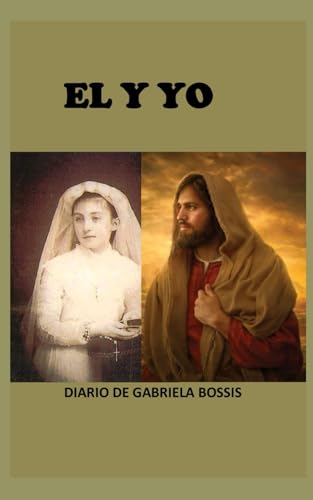 EL Y YO: DIARIO DE GABRIELA BOSSIS