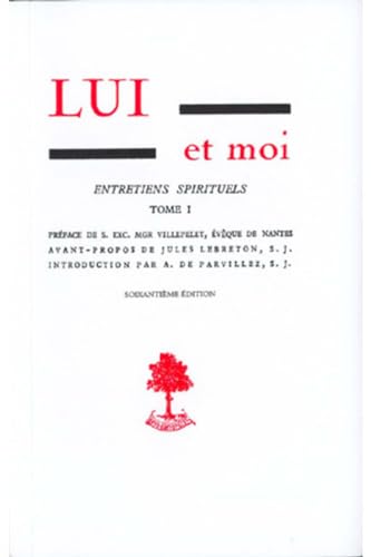 Lui et moi : entretiens spirituels, volume 1