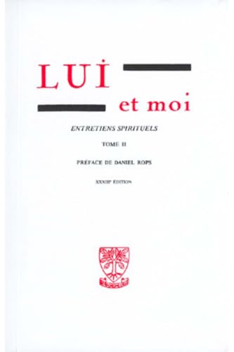 Lui et moi : entretiens spirituels, volume 2: Tome 2
