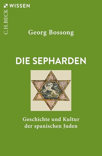 Die Sepharden: Geschichte und Kultur der spanischen Juden (C.H.BECK Wissen) von Beck C. H.