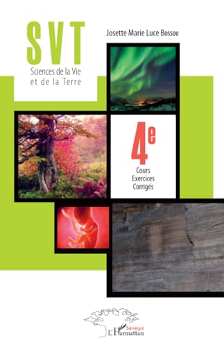 SVT Sciences de la Vie et de la Terre 4e: Cours Exercices Corrigés
