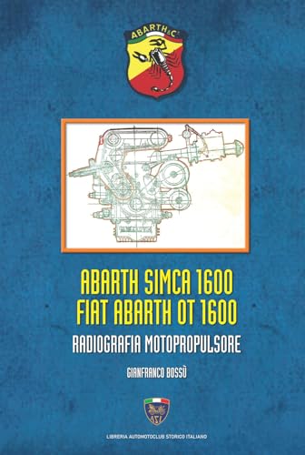Abarth Simca 1600 Fiat Abarth OT 1600. Radiografia motopropulsore