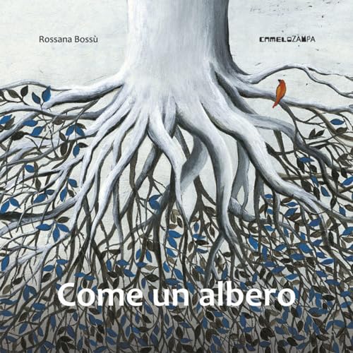 Come un albero. Ediz. a colori (Le piume) von Camelozampa