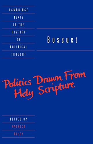 Bossuet: Politics Drawn from the Very Words of Holy Scripture (Cambridge Texts in the History of Political Thought) von Cambridge University Press