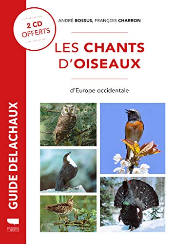 Les Chants d'oiseaux d'Europe occidentale von DELACHAUX et NIESTLE