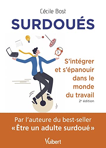 Surdoués : s'intégrer et s'épanouir dans le monde du travail: 2e édition von VUIBERT