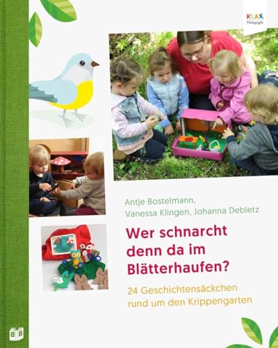 Wer schnarcht denn da im Blätterhaufen?: 24 Geschichtensäckchen rund um den Krippengarten