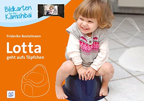 Lotta geht aufs Töpfchen: Bildkarten für das Kamishibai (Lotta: Bildkarten für das Kamishibai)