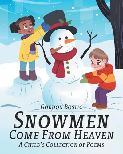Snowmen Come from Heaven: A Child's Collection Poems von Primix Publishing
