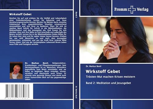 Wirkstoff Gebet: Trösten¿Mut machen¿Krisen meistern Band 2: Meditation und Jesusgebet