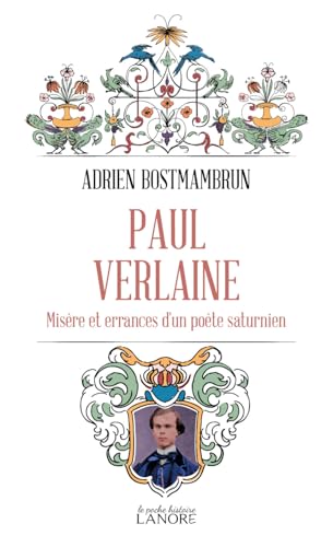 Paul Verlaine - Misère et errances d'un poète saturnien von LANORE