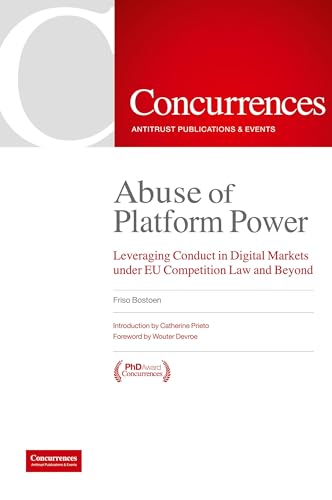 Abuse of Platform Power: Leveraging Conduct in Digital Markets Under EU Competition Law and Beyond von Institute of Competition Law