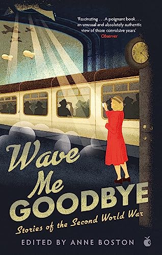 Wave Me Goodbye: Stories of the Second World War (Virago Modern Classics) von Virago