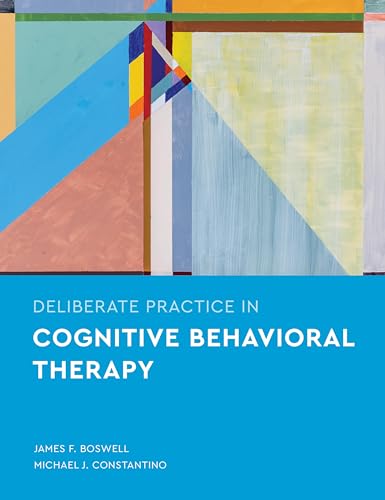 Deliberate Practice in Cognitive Behavioral Therapy (Essentials of Deliberate Practice) von AMER PSYCHOLOGICAL ASSN