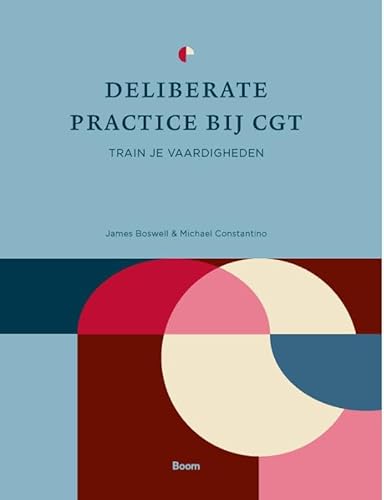 Deliberate practice bij CGT: Train je vaardigheden