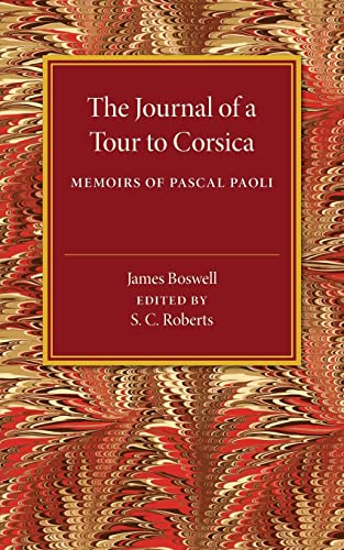 The Journal of a Tour to Corsica: And Memoirs of Pascal Paoli