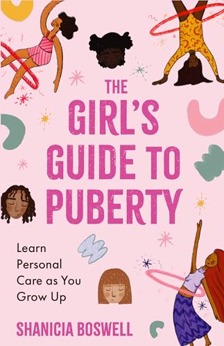 The Girl's Guide to Puberty: Learn Personal Care as You Grow Up (Teen Anatomy, Personal Hygiene, Period Manual) von MANGO