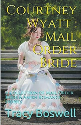 Courtney Wyatt: Mail Order Bride von Trellis Publishing