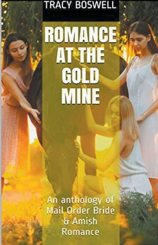 Romance At The Gold Mine von Trellis Publishing