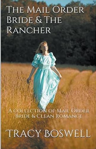 The Mail Order Bride & The Rancher von Trellis Publishing