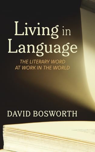 Living in Language: The Literary Word at Work in the World von Front Porch Republic Books