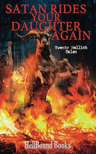 Satan Rides Your Daughter Again von HellBound Books Publishing