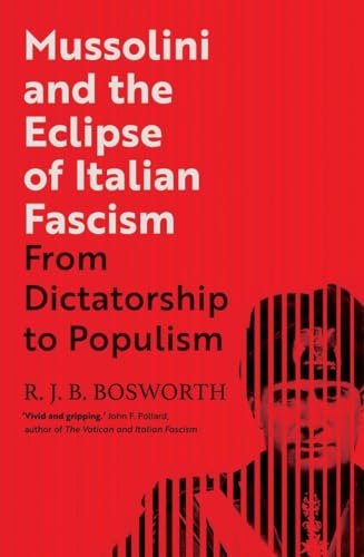 Mussolini and the Eclipse of Italian Fascism - From Dictatorship to Populism von Yale University Press