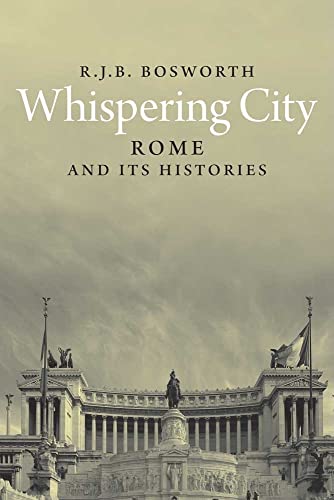 Whispering City: Modern Rome and Its Histories von Yale University Press
