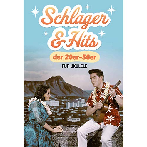 Schlager und Hits der 20er-50er für Ukulele Schlager und Hits der 20er-50er für Ukulele