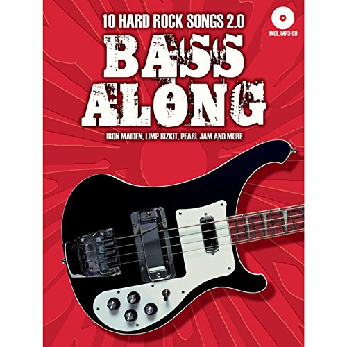 Bass Along - 10 Hard Rock Songs 2.0 (Book & CD): Songbook, Play-Along, Bundle, CD für Bass-Gitarre: 10 Hard Rock Songs 2.0. Auf der CD: Playbacks als ... (mit Gesang) und Mitspielversion mit Klick
