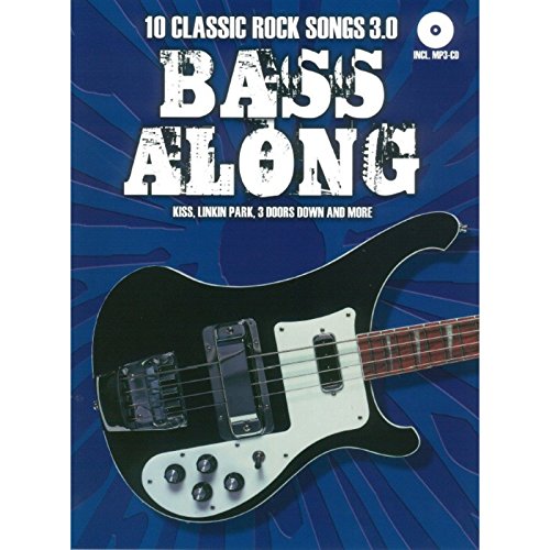 Bass Along - 10 Classic Rock Songs 3.0 (Book & CD): Songbook für Bass-Gitarre Bass Along - 10 Classic Rock Songs 3.0 (Book & CD): Songbook für Bass-Gitarre von Bosworth Edition