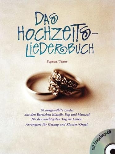 Das Hochzeits-Liederbuch -For Sopran & Tenor- (inkl. Sing-Along-CD): Liederbuch für hohe Stimmen: Mit Sing-Along-CD von Bosworth Edition