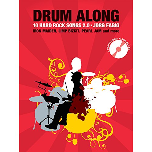 Drum Along - 10 Hard Rock Songs 2.0 (Book & CD): Noten, CD, Play-Along für Schlagzeug: Auf CD: Jeder Song in Vollversion sowie in Play-Along-Version ohne Drums von Bosworth Edition