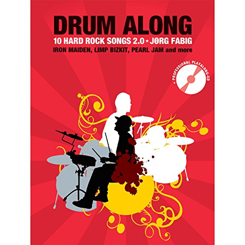 Drum Along - 10 Hard Rock Songs 2.0 (Book & CD): Noten, CD, Play-Along für Schlagzeug: Auf CD: Jeder Song in Vollversion sowie in Play-Along-Version ohne Drums