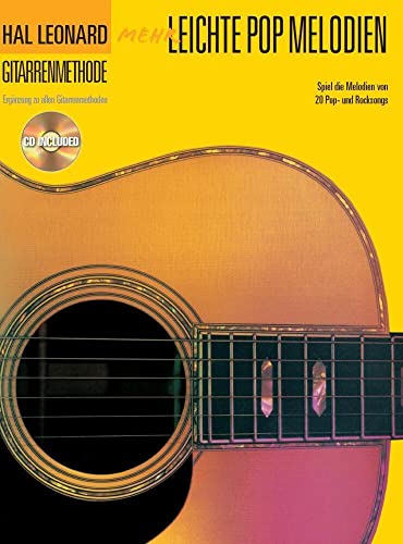 Hal Leonard Gitarrenmethode - Mehr leichte Pop Melodien: Songbook, Play-Along, CD