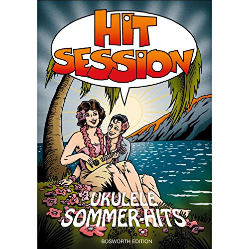 Hit Session Ukulele Sommer-Hits: Noten für Ukulele, Gitarre, Gesang