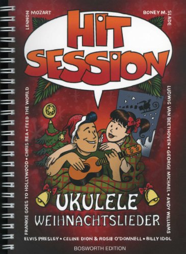 Hit Session Ukulele - Weihnachtslieder: Songbook für Ukulele von Bosworth Edition